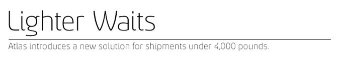 lighter waits - atlas introduces a new solution for shipments under 4,000 pounds